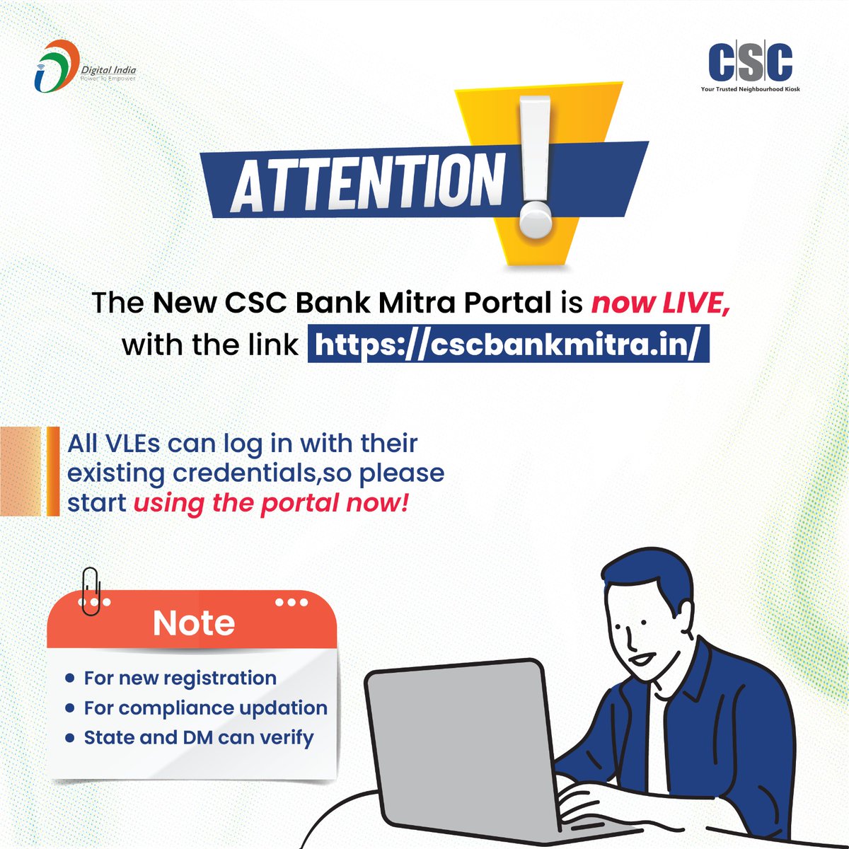 Attention!!

New #CSCBankMitraPortal is now LIVE with the URL:- cscbankmitra.in .

Request to all VLEs login with their exiting credentials.
please start using the portal now..

#cscfinancialservices #csc #digitalindia #ruralempowerment #commonservicescenters
