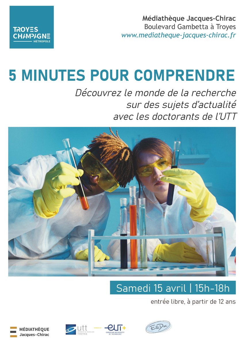 5 MINUTES POUR COMPRENDRE
Ce samedi 15 avril, de 15h à 18h, venez découvrir le monde de la recherche sur des sujets d'actualité avec les doctorants de l'association ElliDoc de l'UTT !