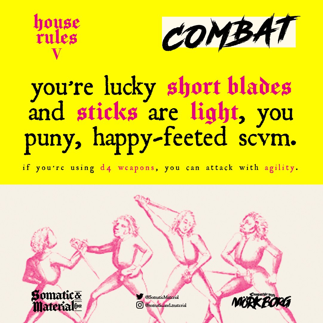 SomaticMaterial's tweet image. #MorkBorg #osr #houserule V
(#Combat) Light weapons:
Light (d4) weapons can attack with agility instead of strength.
#rpg #ttrpg #ttrpgcommunity #ttrpgfamily #houserules
