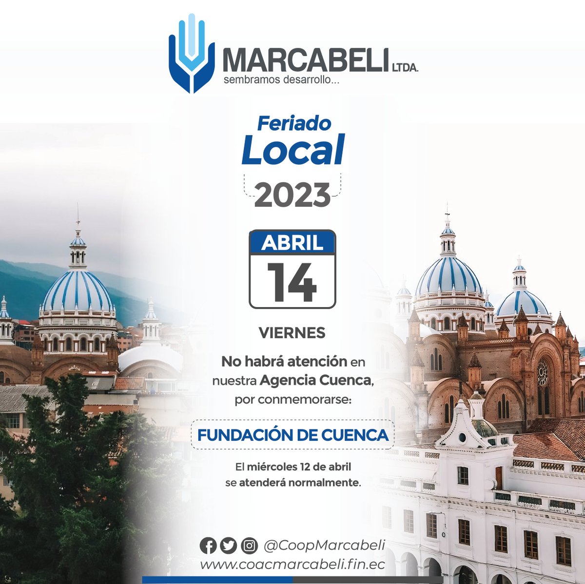 MarcabeliLtda's tweet photo. 📌A nuestros #Socios y #Clientes de la ciudad de #Cuenca les informamos los horarios de atención por el #feriadolocal de #FundacionDeCuenca 🤝💙🤍💙 https://t.co/0vXqL6R64j