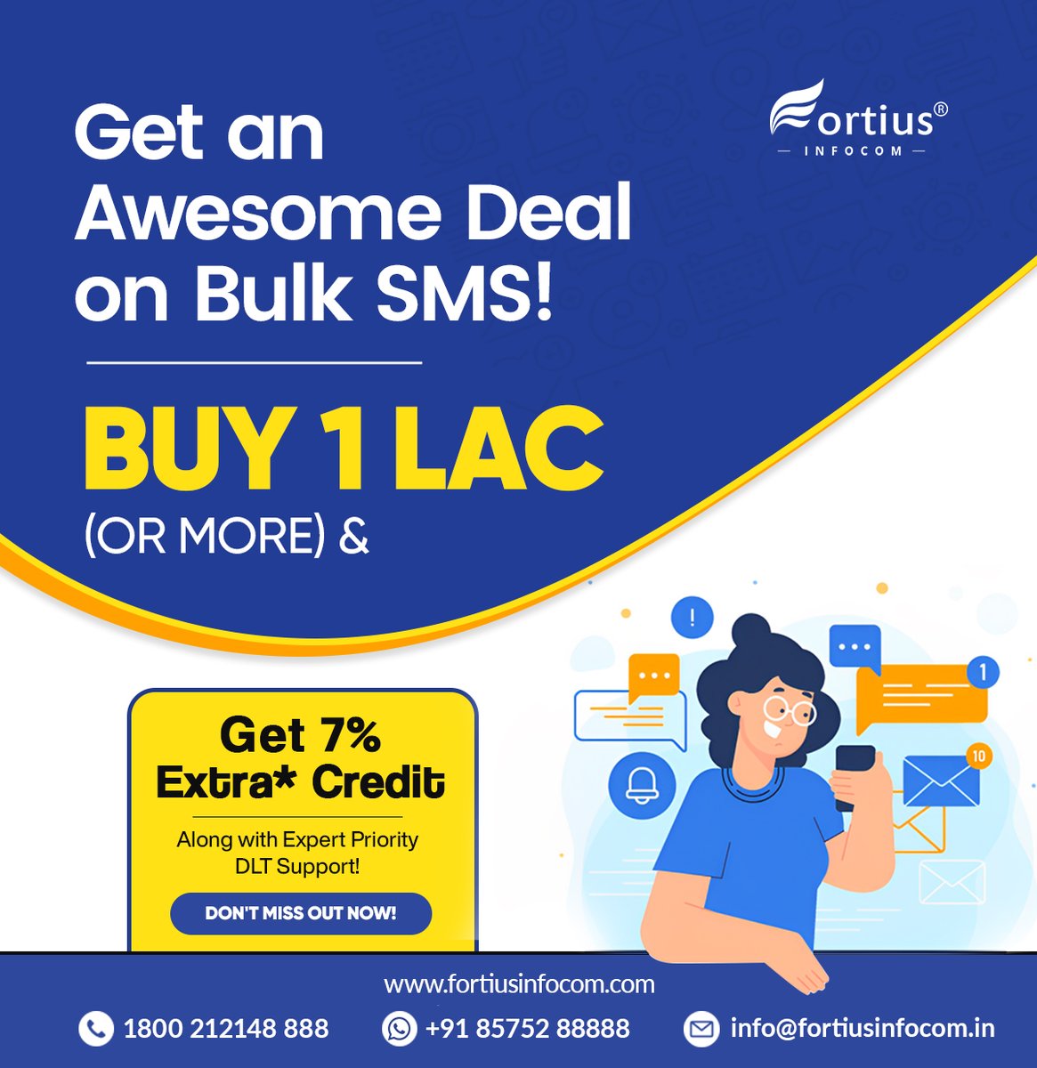 fortiusinfocom's tweet photo. ★Get an amazing deal on Bulk SMS! 🤩 Buy 1 Lac (or more) and get 🗝7% Extra Credits + expert Priority DLT Support - you don't want to miss this! 🤗 #smscampaigns #sms #smsmarketing #smssolution #bulksms #bulksmsmarketing https://t.co/vNW4RjBnda