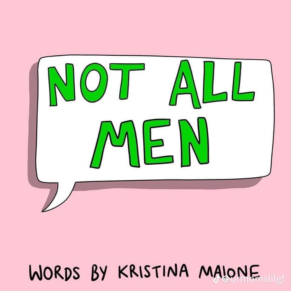 viking_trash's tweet photo. I recently had a fallout with someone because I told them (nicely) that saying "Not all men" is really unecassary, they didn’t agree. So as a woman who tend to be a bit wary, here is what I mean. (1/2)

Credit: https://t.co/e37H0v94qD https://t.co/59Ua5QQbAv