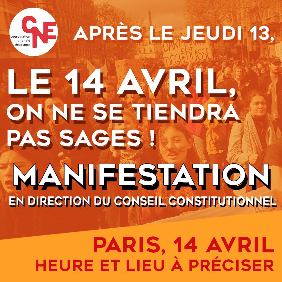 Après le jeudi 13, le 14 avril, on ne se tiendra pas sages ! 

📢🔥Manifestation à Paris en direction du conseil constitutionnel [Heure et lieu à préciser] 
<a href="/CoordEtudiante/">Coordination Nationale Etudiante</a>