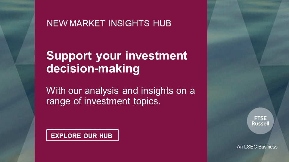 FTSERussell's tweet photo. If you’re looking for #macroeconomic analysis with insight into how it affects #market performance or #multiasset analysis, viewed through FTSE Russell’s indices and Refinitiv data – look no further,  you’ll find it here https://t.co/QnAiUZGzN1 https://t.co/u3rwYOkuNo
