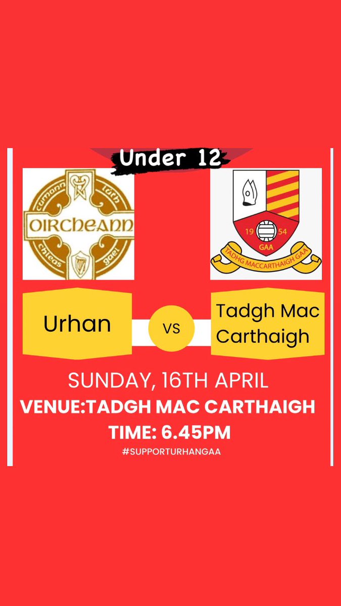 💥 This week’s club fixtures 💥 

💥Urhan Under 16 will take on @IlenRoversGAA tomorrow, Wednesday 12th April, in Baltimore @ 6.45pm. 

Urhan Under 12 will take on @TadhgMacGAACork on Sunday, 16th April, in Tadgh Mac Carthaigh @ 6.45pm. 

#SupportUrhanGAA