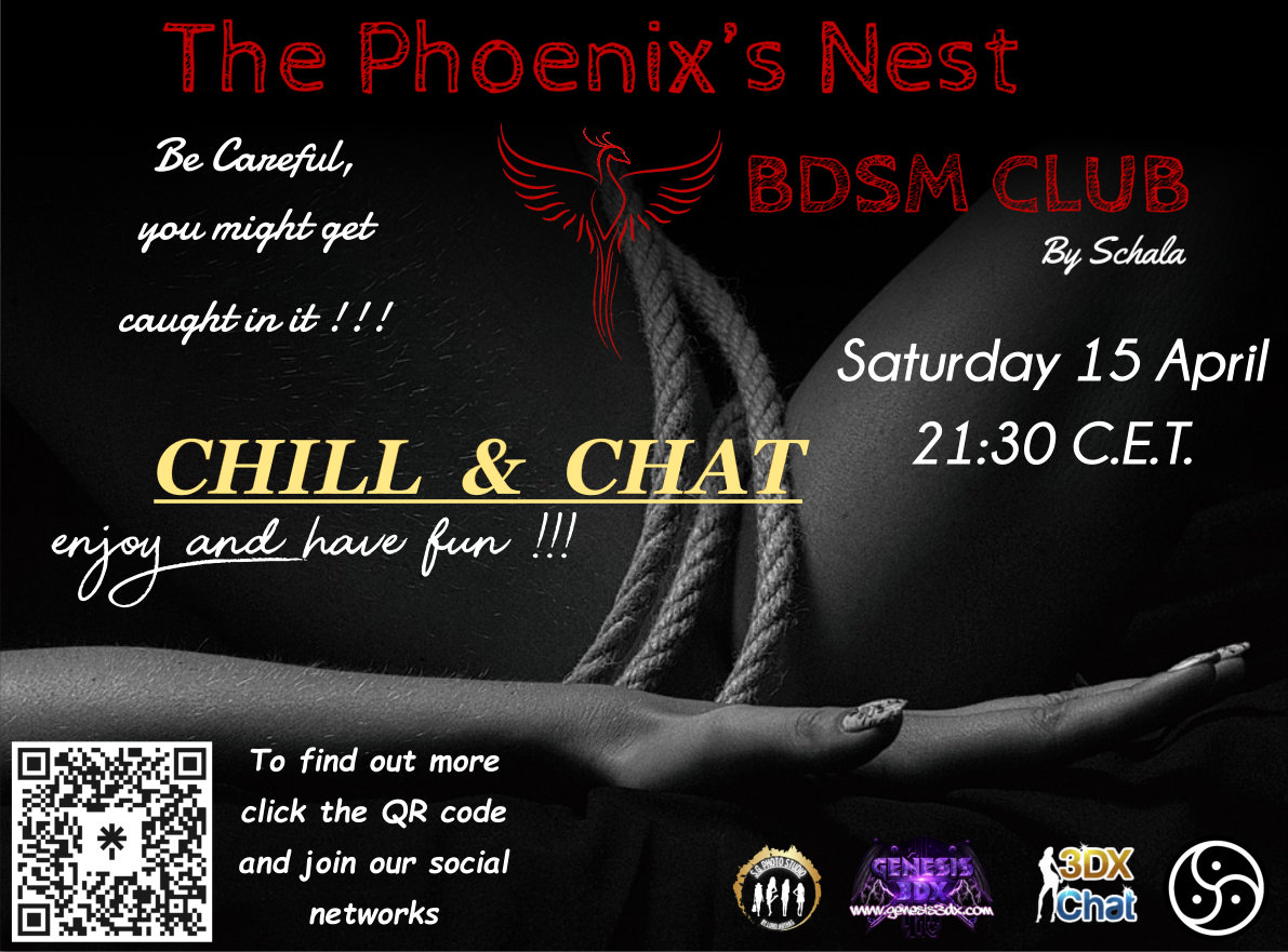 the weekly opening is back with Chill &amp; Chat night, to have fun with the kinks at your disposal or to share your ideas or favourite topics. We look forward to seeing you at the Phoenix's Nest BDSM Club!