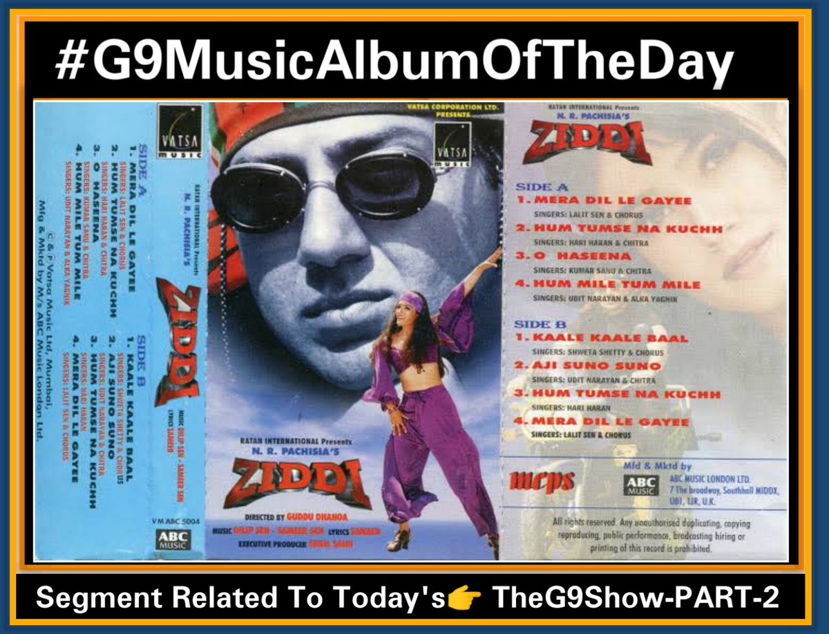 #G9MusicAlbumOfTheDay
#Ziddi (1997) 

🎬 @iamsunnydeol
🎬 @TandonRaveena 
🎬 @AnupamPKher 
🎬 @RajBabbar23 &team

🎼#DilipSenSameerSen
📽 #GudduDhanoa

Thnx @DIVYASOLGAMA Sir for including this #MusicalSegment in today's #TheG9ShowPart2📻

🕰Mon-Fri(3-4pm)
 Mum 91.9FM-Kol 94.3FM