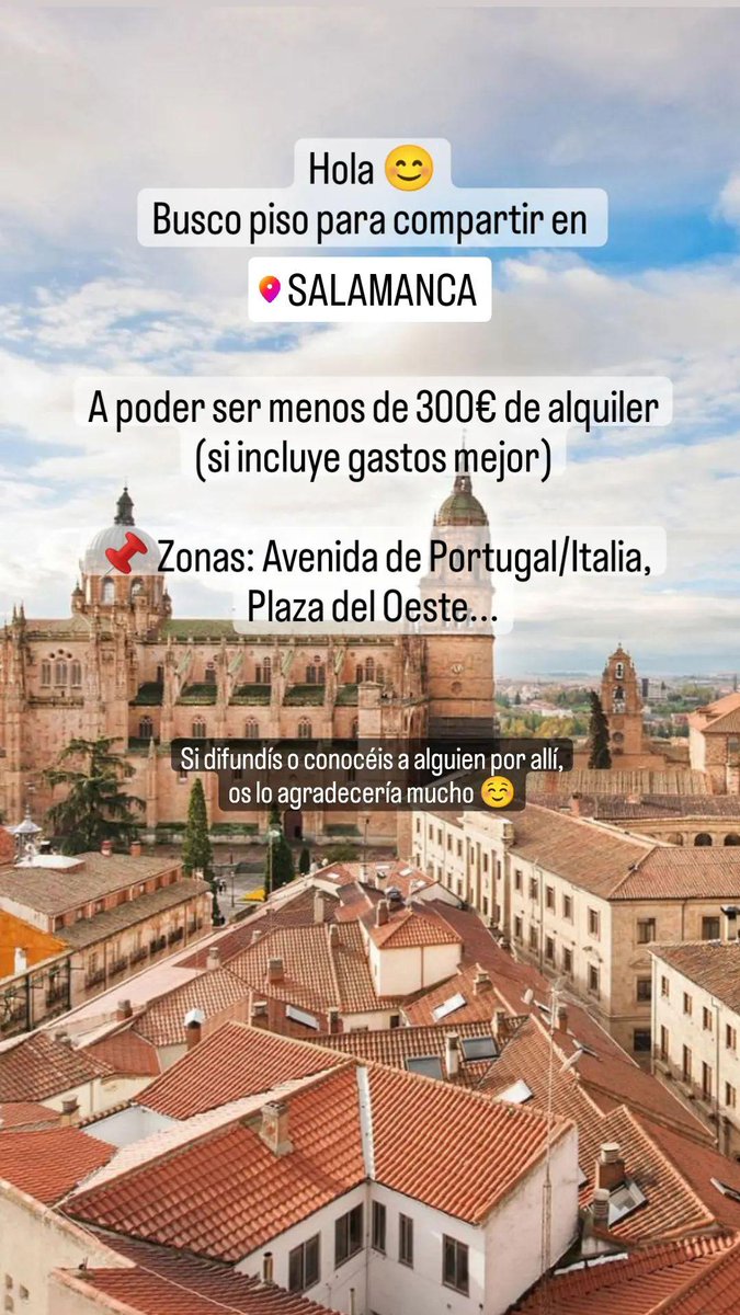 Busco pisito en Salamanca. Aiuda.