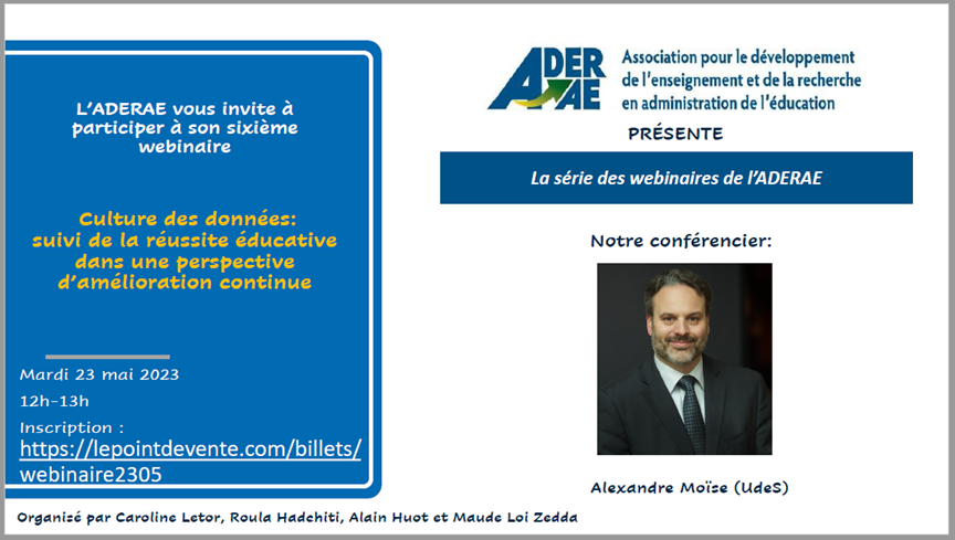 Inscrivez-vous au 6e webinaire de l'ADERAE du 23 mai 2023! Le conférencier invité sera M. Alexandre Moïse @USherbrooke Inscrivez-vous dès maintenant à l’adresse : lepointdevente.com/billets/webina… #culturedesdonnées #reussiteeducative #administrationscolaire aderae.ca