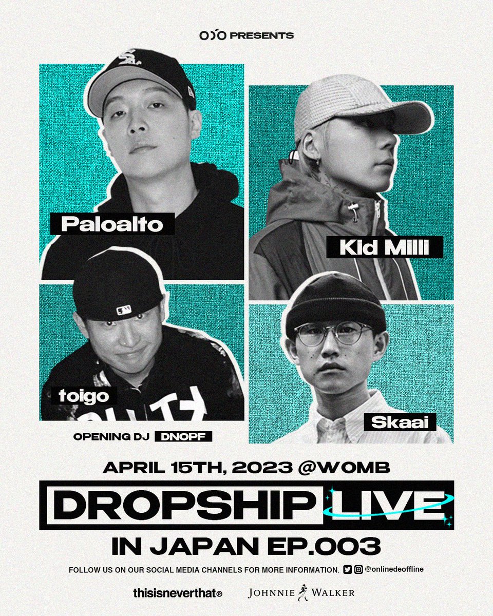 onlinedeoffline's tweet photo. 23.04.15(SAT)

𝐖𝐎𝐌𝐁 𝟏𝟖:𝟎𝟎
[OPEN] VIP 17:00/一般 17:30
🎤#DROPSHIPLIVE
一般/当日 ¥8800
#Paloalto #KidMilli #toigo #skaai #DNOPF

𝐂𝐈𝐑𝐂𝐔𝐒 𝐓𝐎𝐊𝐘𝐎 𝟐𝟑:𝟎𝟎
🪩#DROPSHIPPARTY
DOOR(当日) ¥2500
#Paloalto #UglyDuck #DNOPF #MAKE1 #OKAMOTOREIJI
20歳~/23時以後いつでも入場可 https://t.co/XepmVVbCfH
