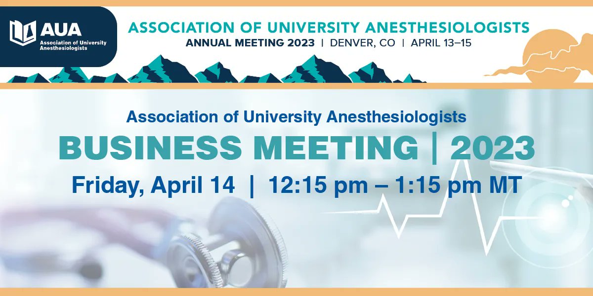 Will you be attending Friday's AUA Business Meeting on site at the AUA Annual Meeing in Denver? #AUAAnes23 @SShaefi