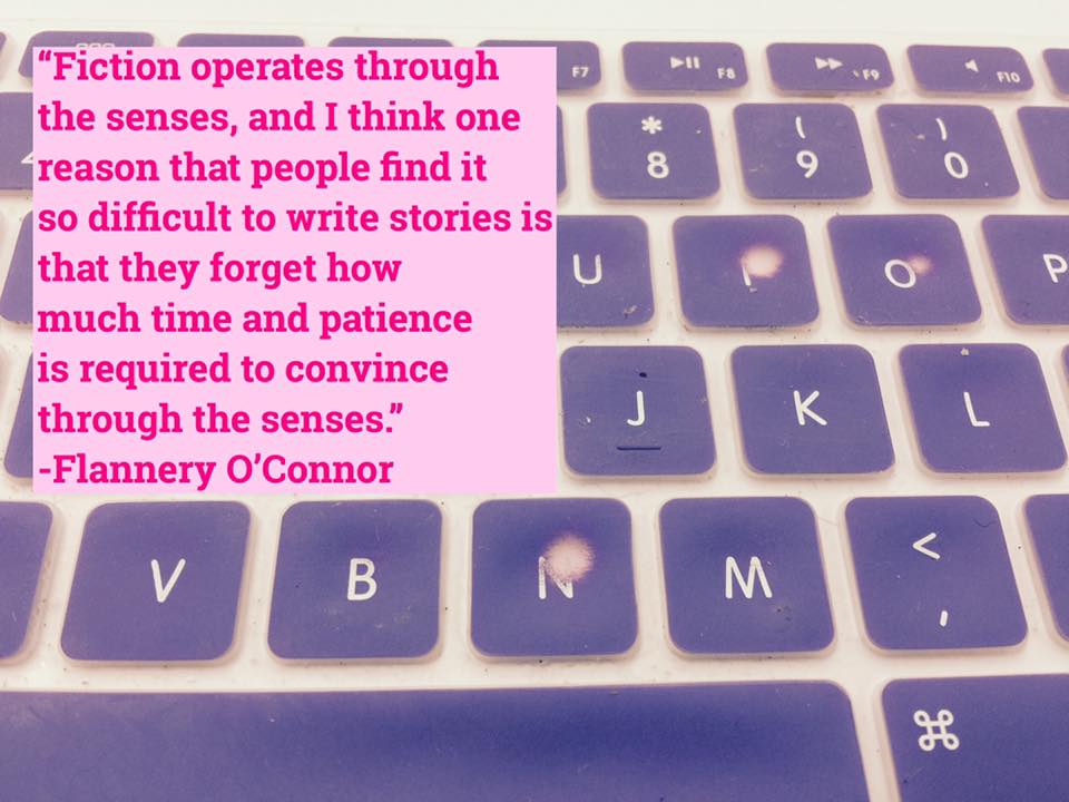 #fiction #senses #stories #time #patience #flanneryoconnor #dailyquotes