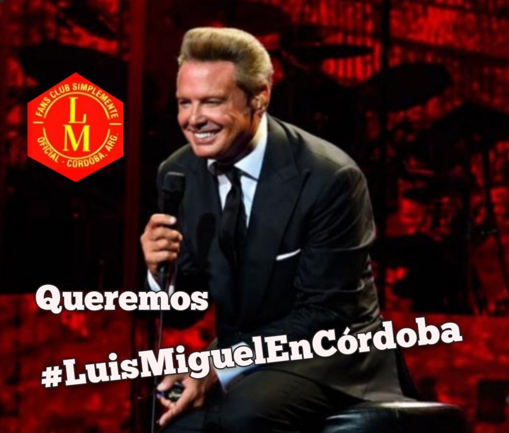 SimplementeLM's tweet photo. Porque Córdoba es una plaza que acompañó incondicionalmente a @lmxlm desde el comienzo de su carrera no puede faltar en esta gira 2023. Queremos #LuisMiguelEnCordoba #LaBandaDelRojo #CórdobaTeAma #ArgentinaTeExtraña #ArgentinaTeEspera @josedpalazzo @envivonet @fenix @piaarrigoni https://t.co/qofLmKdR7I