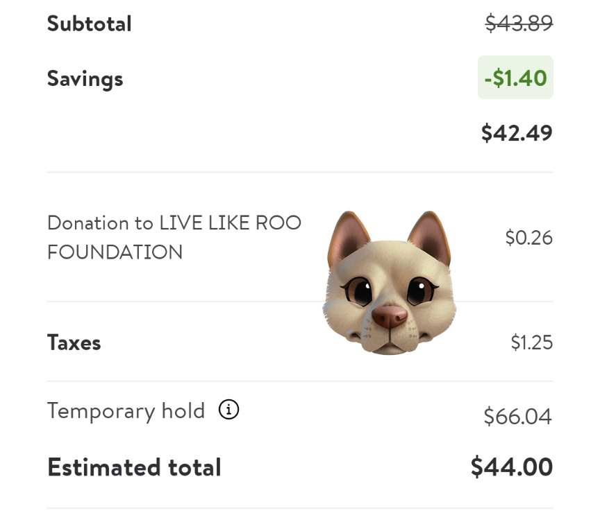 In case you didn't know, when shopping at <a href="/Walmart/">Walmart</a> online or in the app, you can choose to round up your order to the next dollar amount and donate the difference to <a href="/livelikeroo/">Live Like Roo Foundation</a>. Might not look like much but those pennies add up.