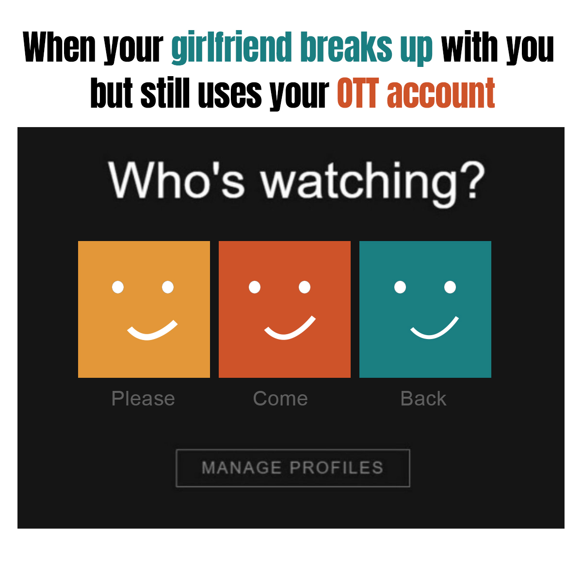 Trying to win back your girl be like...
Password sharing be like...

#vplayed #memepost #ottplatform #ottstreaming #onlinevideoplatform