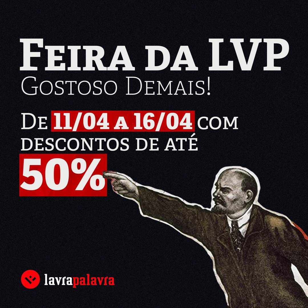 FEIRA DA LVP 

De 11/04 a 16/04 nosso catálogo com até 50% de desconto! Corre! Aproveita e divulga com os camaradas! 

Acesse lavrapalavra.com/catalogo e confira