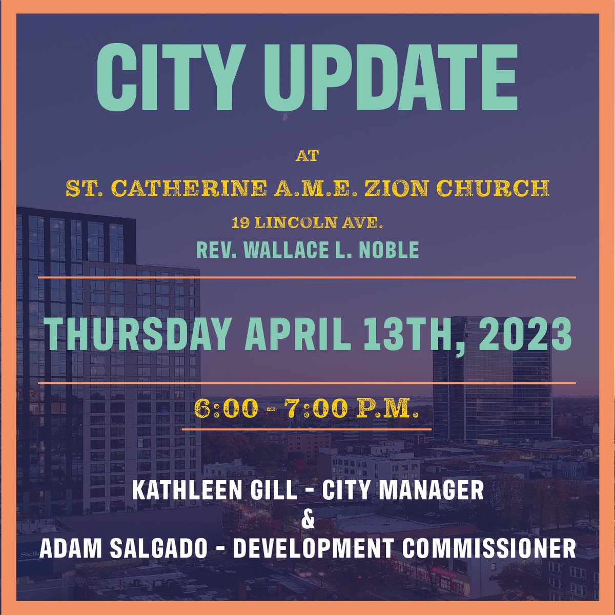 You are invited to come and hear our City Manager, Kathleen Gill and our Development Commissioner, Adam Salgado sharing future plans for our city. Light refreshments will be served.