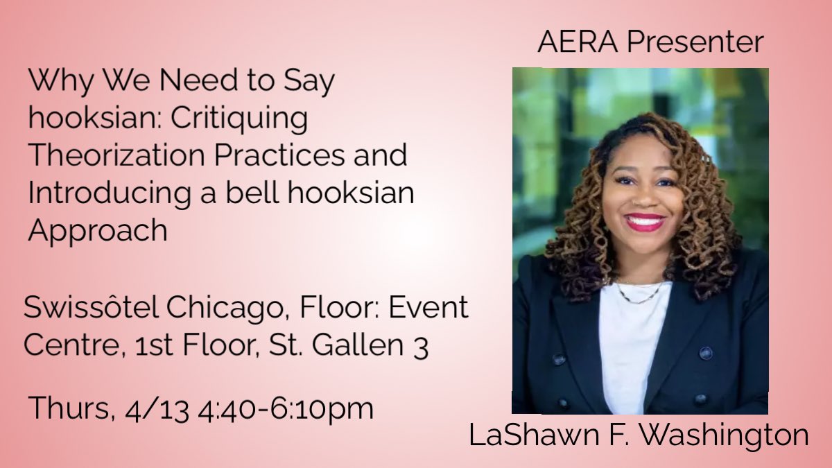 Super excited to share my work at @AERA_EdResearch !  Join us Thursday @ 4:40pm if you want to learn more about my emerging “hooksian approach”😁#bellhooks #BlackFeminism #ThisIsELPA #AERA2023  @AERADivJGradNet