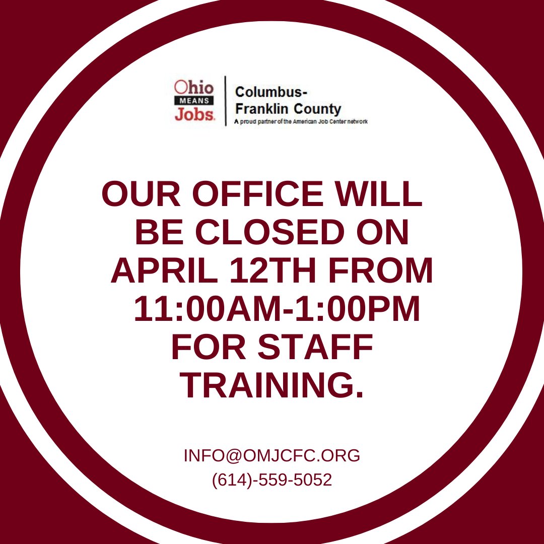 💥Special Announcement!💥
The OhioMeansJobs Columbus-Franklin County job Center will be closed tomorrow, April 12, from 11:00AM-1:00PM for staff training. We will re-open at 1:00PM for normal services. Please contact us at (614) 559-5052 with any questions.