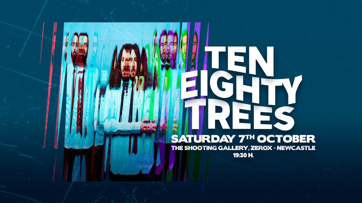 TenEightyTrees's tweet photo. Biggest Headline show yet!

#TenEightyDelighted to announce that we'll be returning to the Toon, Saturday 7th October for what is set to be our biggest gig on home turf yet!

🌲📍The Shooting Gallery, Zerox - Newcastle
🌲🎟️Tickets on sale now: https://t.co/sWXrxFo9WF https://t.co/63eG4k68p3
