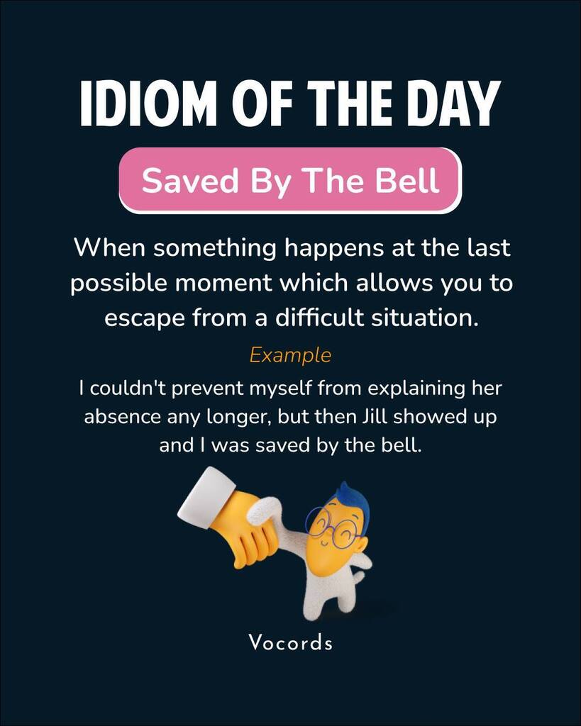 vocords's tweet photo. The idiom "saved by the bell" refers to being rescued from an unpleasant or difficult situation by an unexpected event, particularly if that event occurs just in the nick of time. The expression is thought to have originated from boxing, where a fighter … https://t.co/JlIrXonVSG https://t.co/NXE9Q3Xmxj