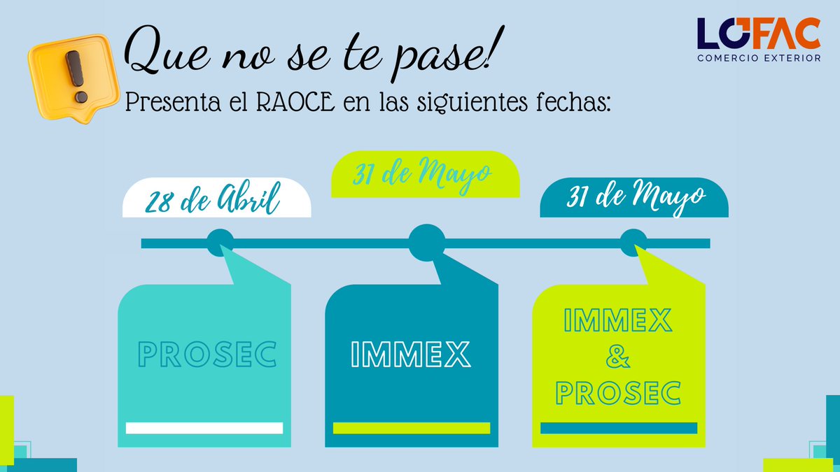 LOFAC_COMEXT's tweet image. ⚠️🗓️ #RAOCE #PROSEC #IMMEX #Abril #Mayo #ComercioExterior #Lofac