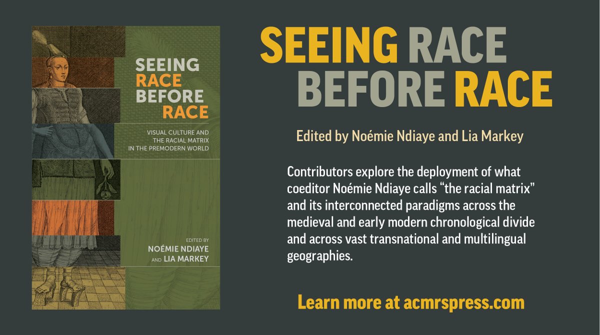 We're so excited that the #openaccess version of Seeing Race Before Race: Visual Culture and the Racial Matrix in the Premodern World, edited by @NdiayeNoemie and Lia Markey in connection with the upcoming <a href="/NewberryLibrary/">Newberry Library</a> exhibition, is available now! asu.pressbooks.pub/seeing-race-be…