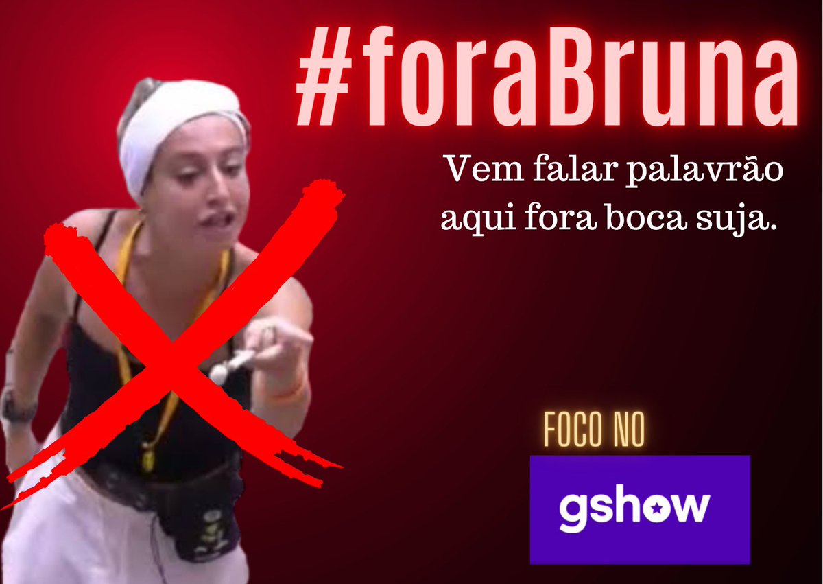 Boraaaaaaaa com força #ForaBrunaGritao