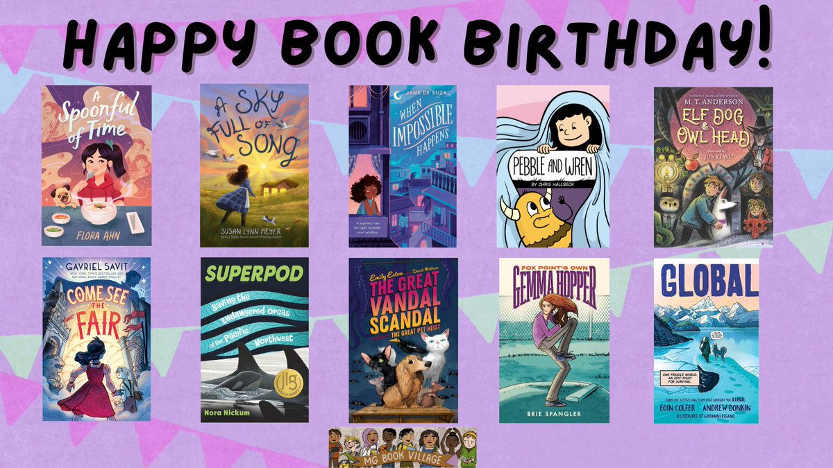 MGBookVillage's tweet photo. 🎉Happy Book Birthday to today's middle grade new releases!!! 🎉

A SPOONFUL OF TIME by @funaek
A SKY FULL OF SONG by @SusanLynnMeyer
WHEN IMPOSSIBLE HAPPENS by Jane De Suza
PEBBLE AND WREN by @ChrisHallbeck
ELF DOG &amp; OWL HEAD by M.T. Andersen &amp; Junyi Wu https://t.co/ar4a1eYUHG