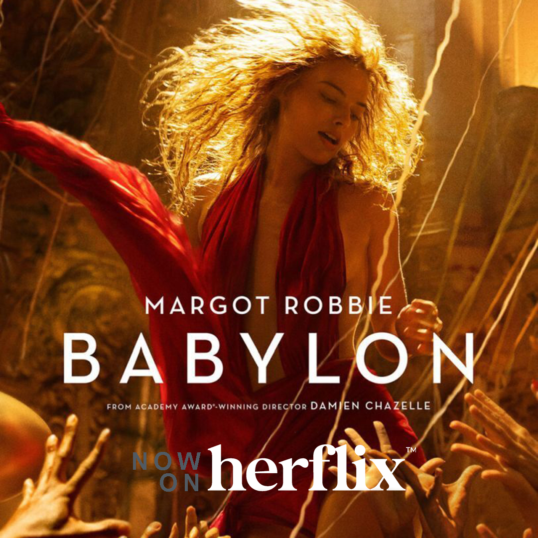 Babylon NOW on Herflix | See Damien Chazelle's epic movie starring Margot Robbie. #babylon #margotrobbie #damienchazelle #womeninfilm