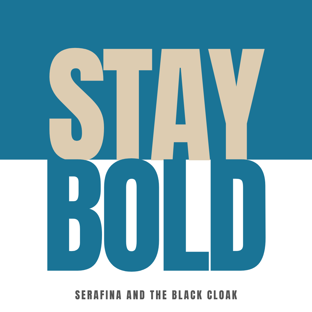 One of the main themes in the Serafina books is to 'Stay Bold,' to persist & face life's challenges to reach your goals. How do you 'Stay Bold' in your life? The all-new Serafina and the Black Cloak graphic novel is here! Get yours today! Details in bio. #wordstoliveby