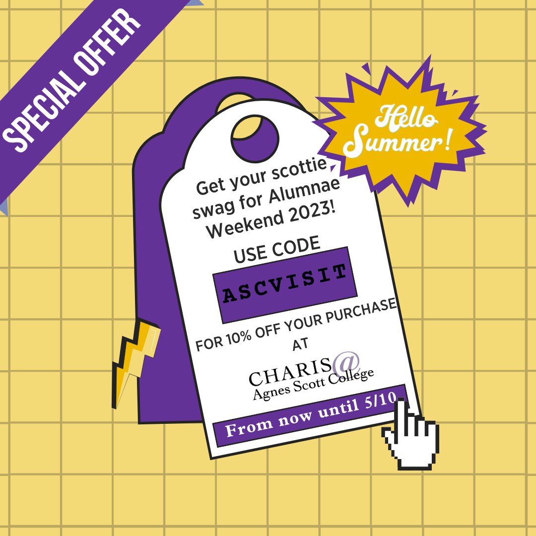 Reminder that <a href="/chariscircle/">Charis Books/Circle</a>  has once again provided us with a wonderful way to get some Scottie Swag for AW23! Use code ASCVISIT  for 10% off of your Scottie Swag purchase! For more information about AW23, you can visit: agnesscottalumnaeweekend.com We hope to see you there!