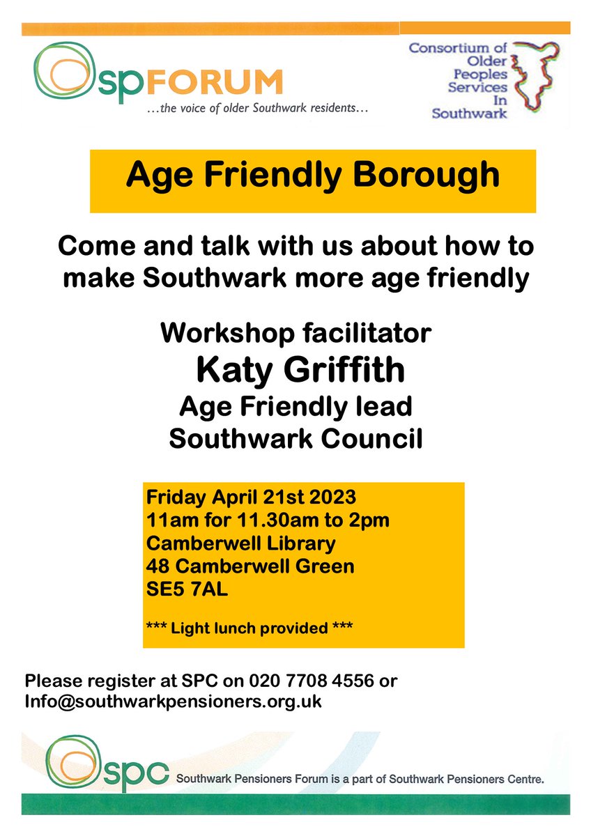 How can we make Southwark more age friendly? Come along to the next Southwark Pensioners' Forum Friday April 21st at Camberwell Library and take part in a workshop to discuss how - light lunch provided.