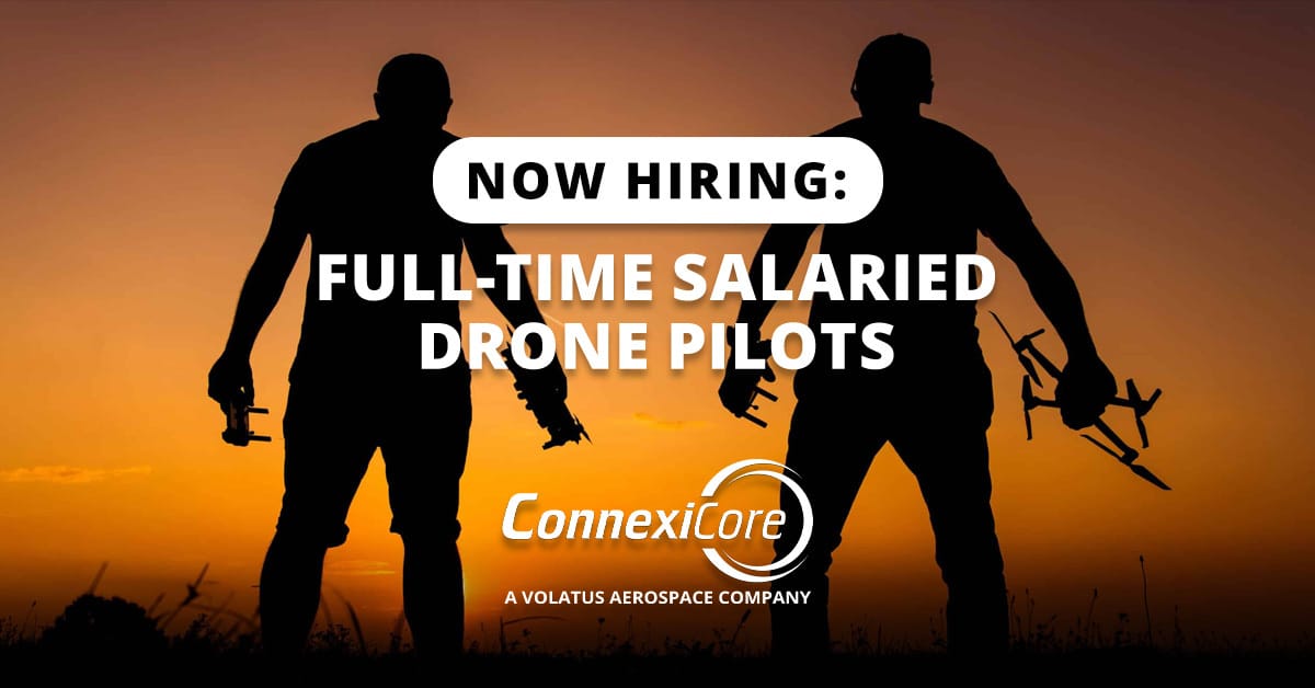 Are you looking for a full-time salaried drone pilot position in the rapidly growing commercial drone industry?

ConnexiCore™, a Volatus Aerospace Company, is hiring for experienced Remote Pilot in Command commercial drone operators!

Learn more: zurl.co/v1TR