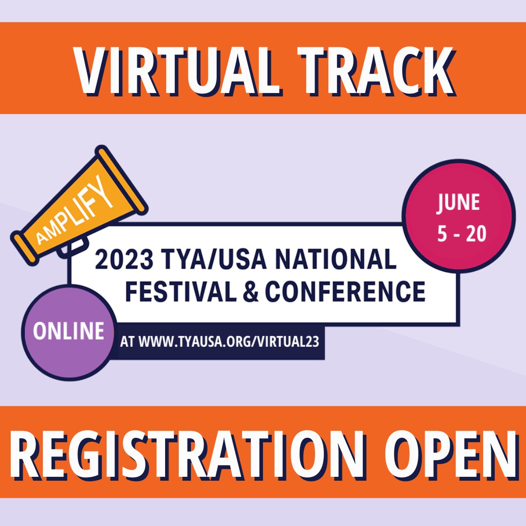 Virtual Track Registration is OPEN for the TYA/USA National Festival &amp; Conference! From June 5-20, the Virtual Track  will feature online access to keystone programming from the in-person event. Click here for details: tyausa.org/virtual23/