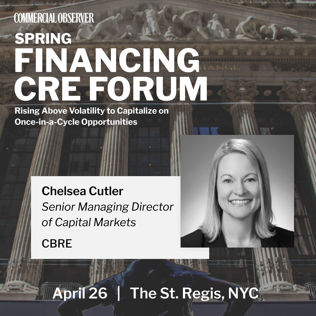 Join Chelsea Cutler at <a href="/commobserver/">Commercial Observer</a>'s Spring Financing CRE Forum to hear which deals are getting ahead of the market turbulence and an in-depth look at the cutting edge investment strategies shaping our national finance trends. Register here: bit.ly/3mobth4