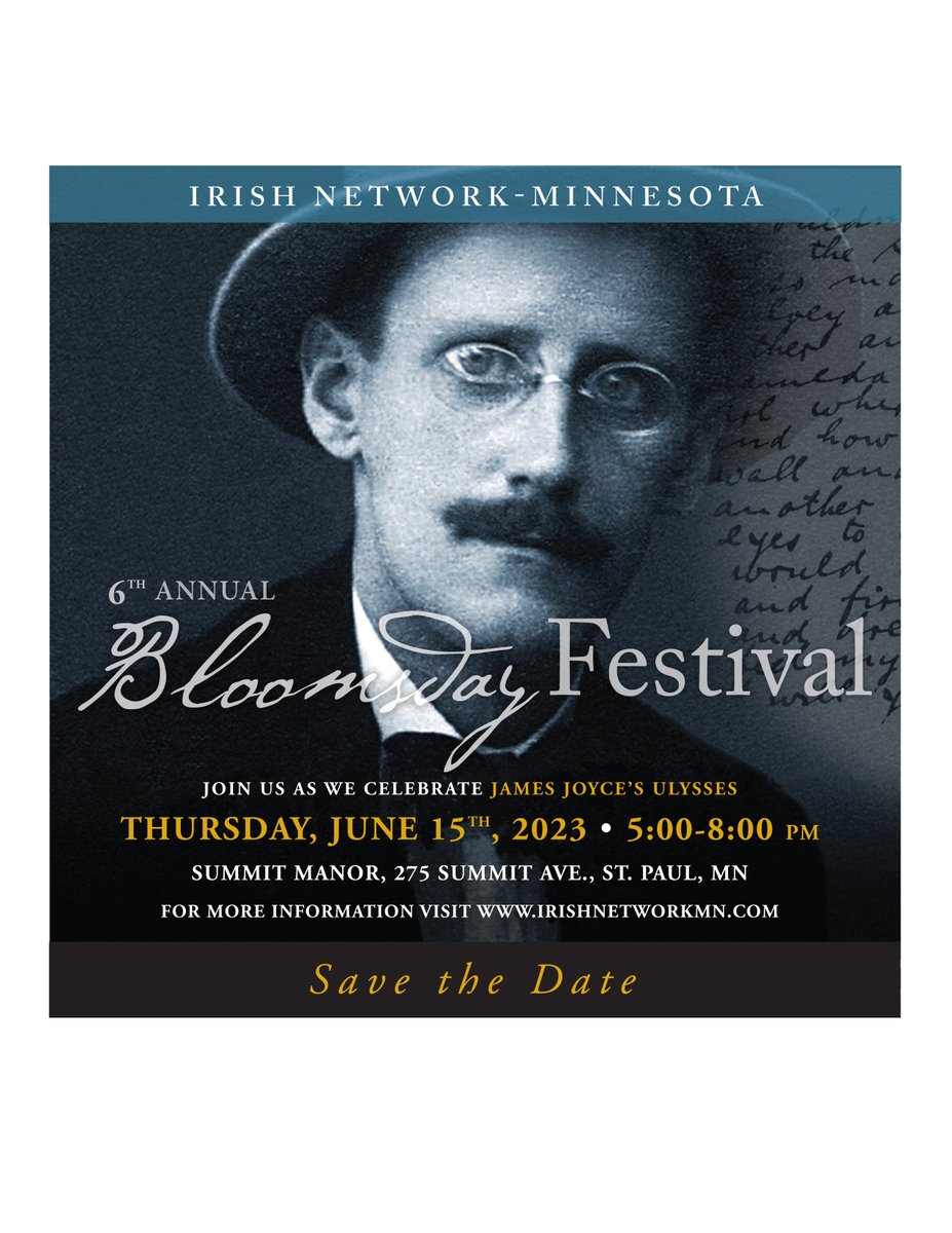 SAVE THE DATE! IN-MN will be celebrating Bloomsday 2023 at the beautiful Summit Manor! Join us Thurs., 6-15, for our 6th Annual Bloomsday Festival! irishnetworkmn.org summitmanor.com #Bloomsday2023 #INMNBloomsday2023