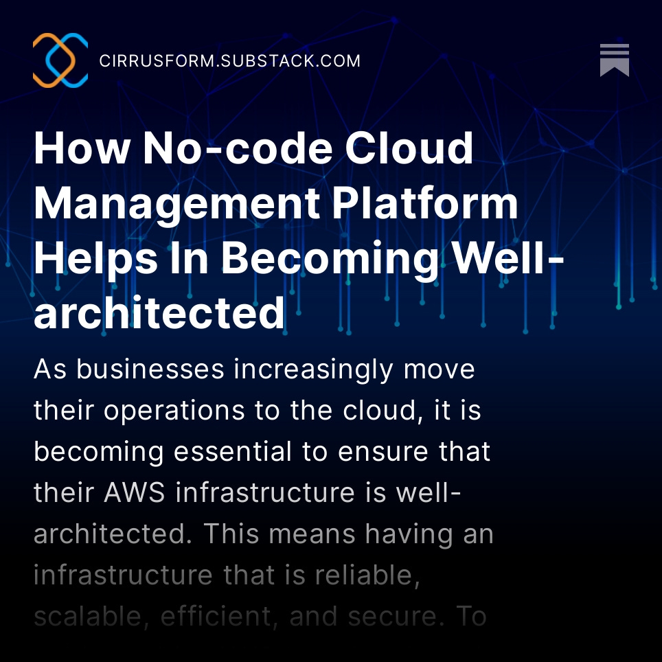 Are you looking to make your AWS infrastructure well-architected? Look no further than our latest blog post on how a No-Code Cloud Management Platform can help! #AWS #WellArchitected #CloudManagement