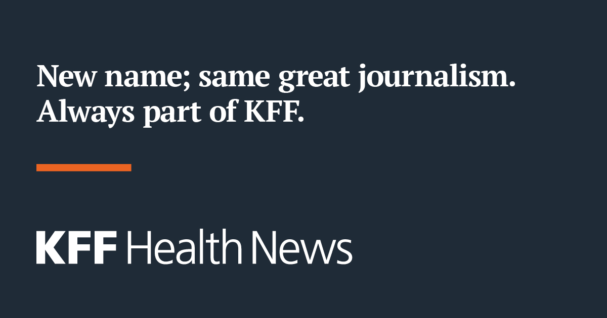 We've moved! Kaiser Health News (KHN) is now known as KFF Health News. Follow us at @KFFHealthNews.