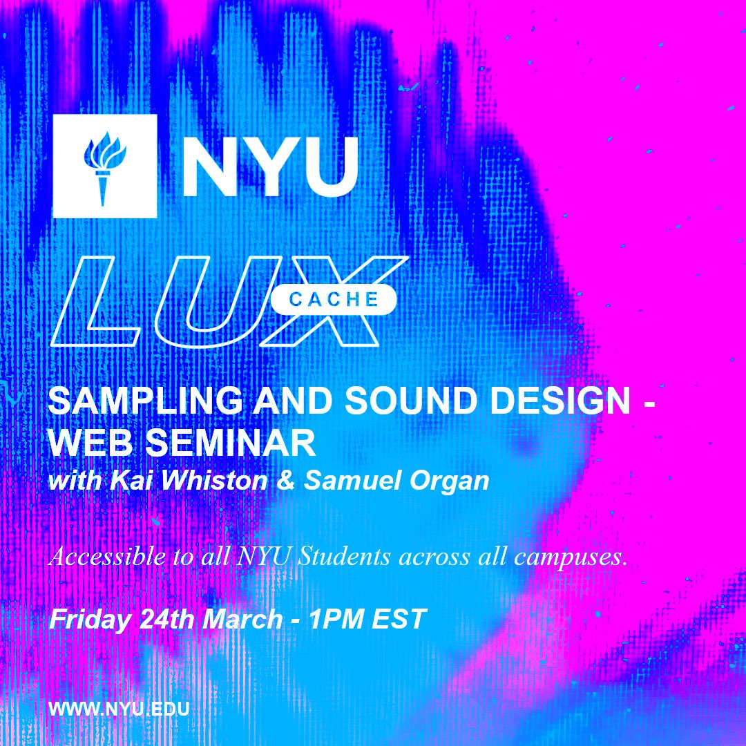 Join us for our guest webinar at NYU this Friday for our presentation 'SAMPLING & SOUND DESIGN' with @kaiwhiston & @samuel_organ! Teachers & academic personnel looking to work with Lux Cache can get in touch with us: jobs(@)whiston(.)digital