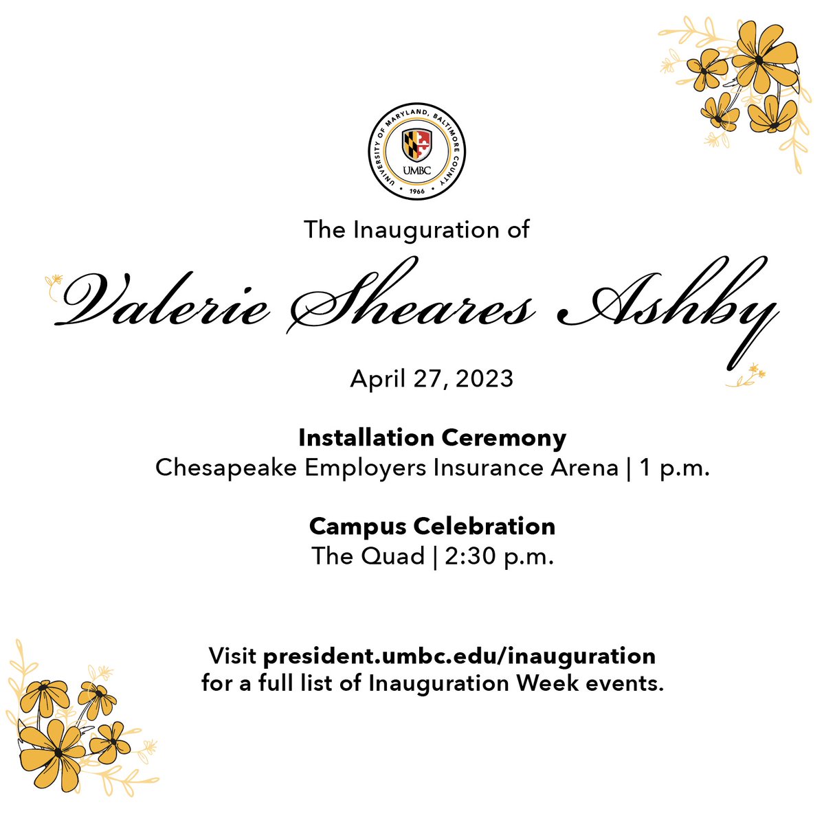 Mark your calendars &amp;get your RSVPs in for the Inauguration of Valerie Sheares Ashby on April 27. All are invited to the Presidential Installation Ceremony at 1 p.m. with a Campus Celebration immediately following. See you there, Retrievers! #UMBCpresident president.umbc.edu/inauguration/