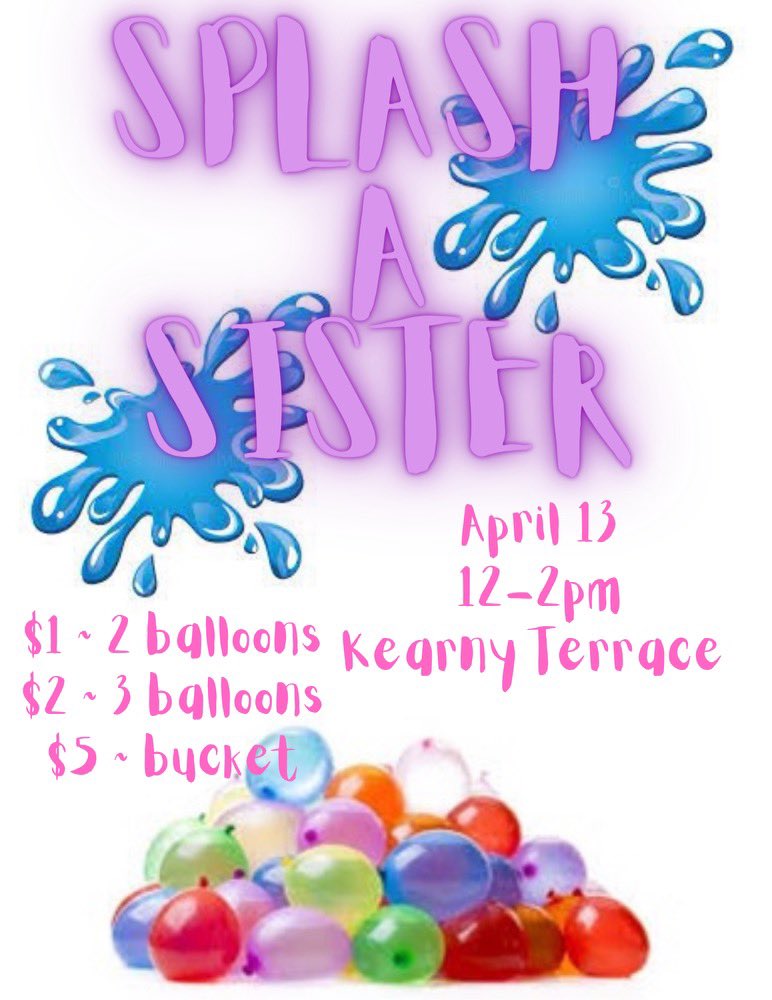Hey Sisters! Come out to Kearny Terrace this Thursday to come splash your S2S executive board, and maybe even some of our members.🤭 See you all then! 💜