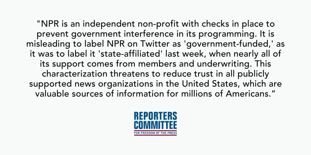 Twitter’s decision to label NPR as “government-funded,” and previously as “state-affiliated,” is both misleading and threatens to reduce trust in all publicly supported news organizations in the U.S. Full statement from @rcfp: