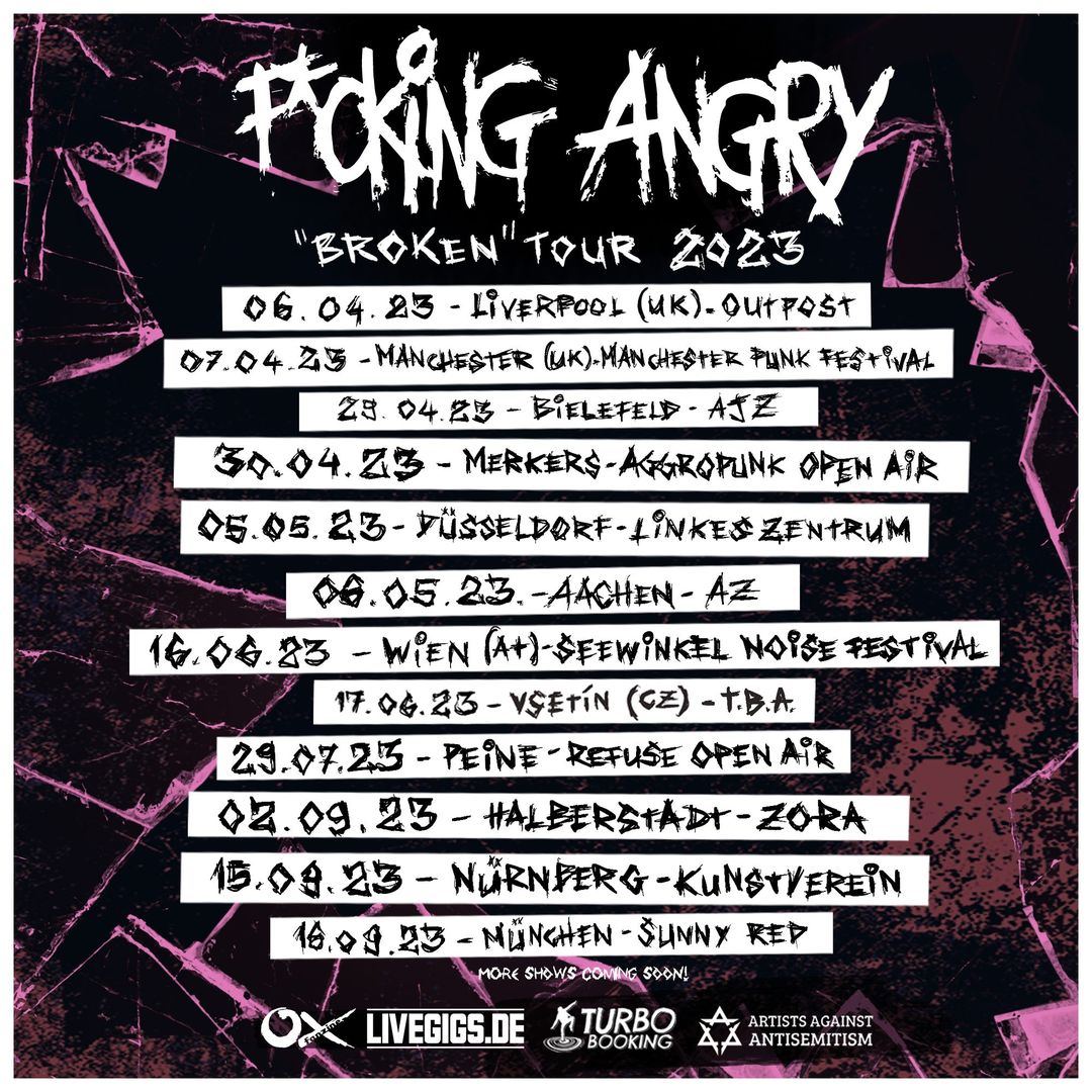 "BROKEN" Tour 2023:

#wearefuckingangry #fuckingangry #punk #tour2023