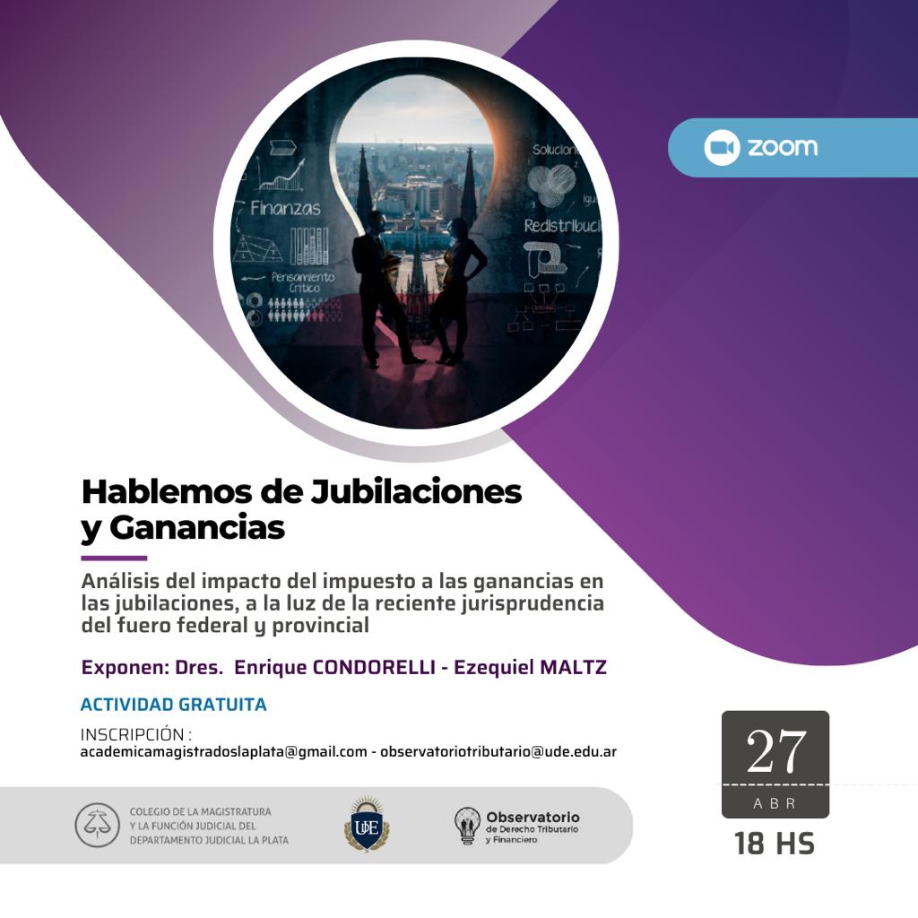 Charla el próximo jueves 27 de abril
por ZOOM
Inscripción en; academicamagistradoslaplata@gmail.com y observatoriotributario@lude.edu.ar