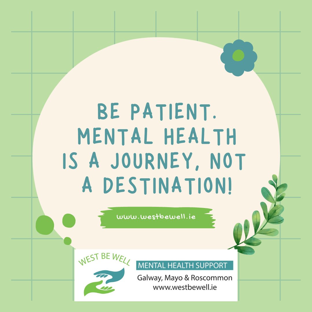 Concentrate on just being in the now - focus on one minute at a time, one hour at a time, one day at a time and before long you will look back in wonder at how far you have come.
Discover mental health supports in Galway, Mayo and Roscommon at westbewell.ie
 #westbewell