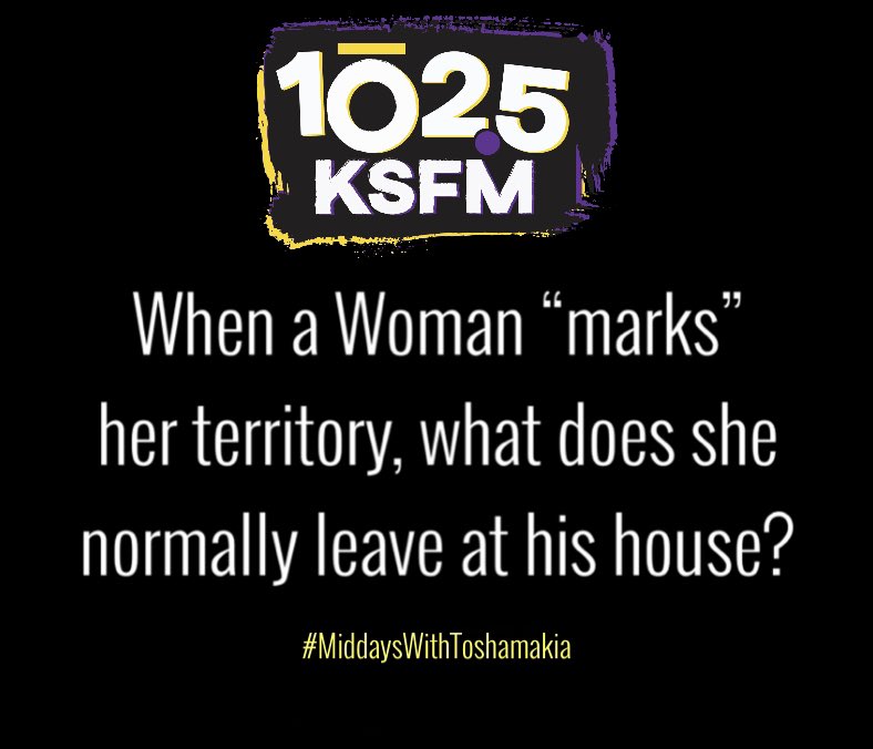 1025KSFM's tweet photo. Letβs talk about it!
When a Woman marks her territory, what does she normally leave at his house?? π
#MiddaysWith @Toshamakia
#1025KSFM
#AudacySacramento https://t.co/7ui6yM2vKi