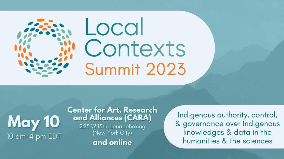 📣The first Local Contexts Summit will be held May 10! The Summit will bring together people from across the Local Contexts community focusing on Indigenous authority, control, and governance over Indigenous knowledges and data in the humanities and the sciences. #LCSummit