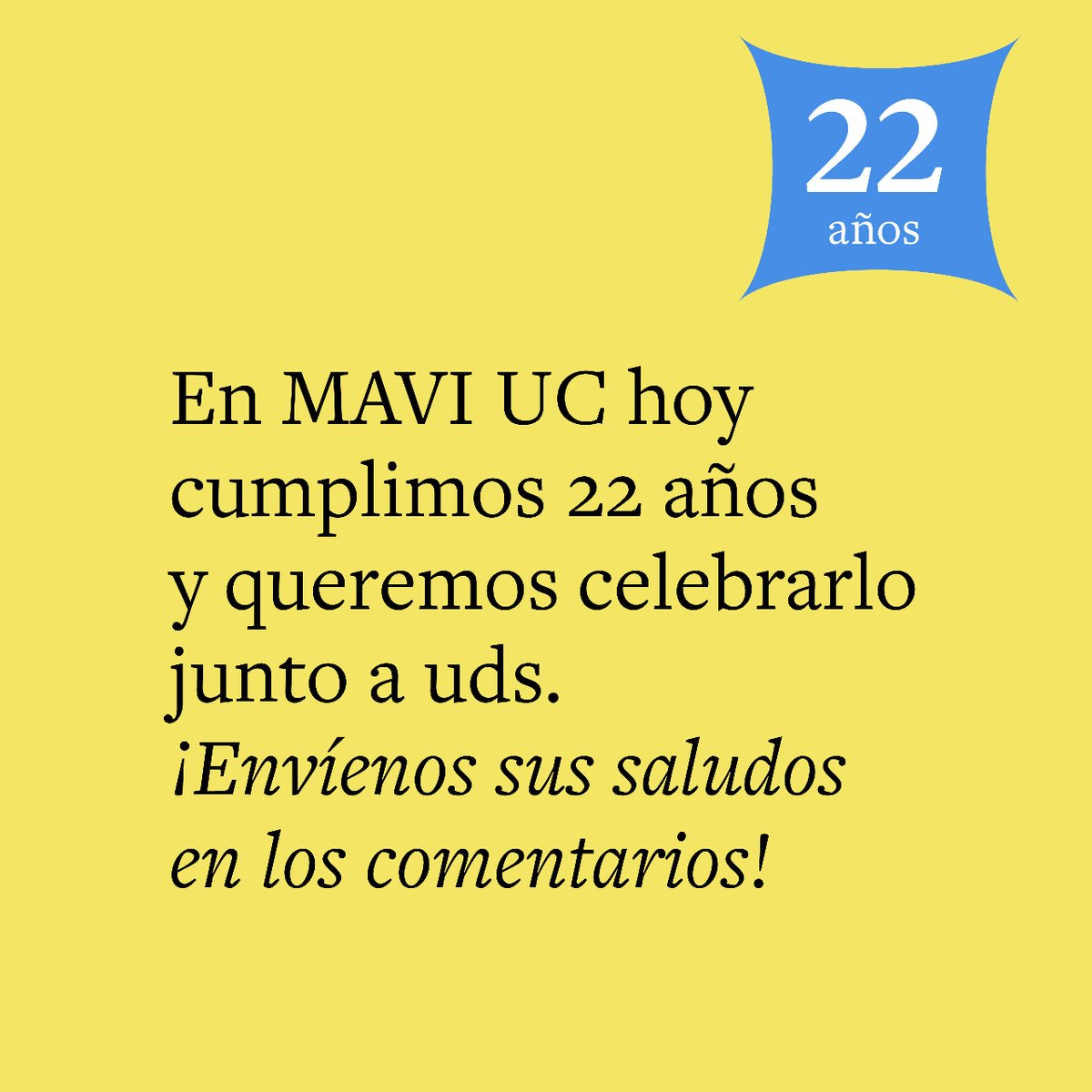 Hace 22 años nace el Museo de Artes Visuales, hoy MAVI UC. Las y los invitamos a dejarnos sus buenos deseos en los comentarios. ¡Feliz Cumpleaños MAVI UC! 😍🤩🤗  ¡Vamos por muuuuchos años más de arte, cultura y educación! 🎂🎨🌟