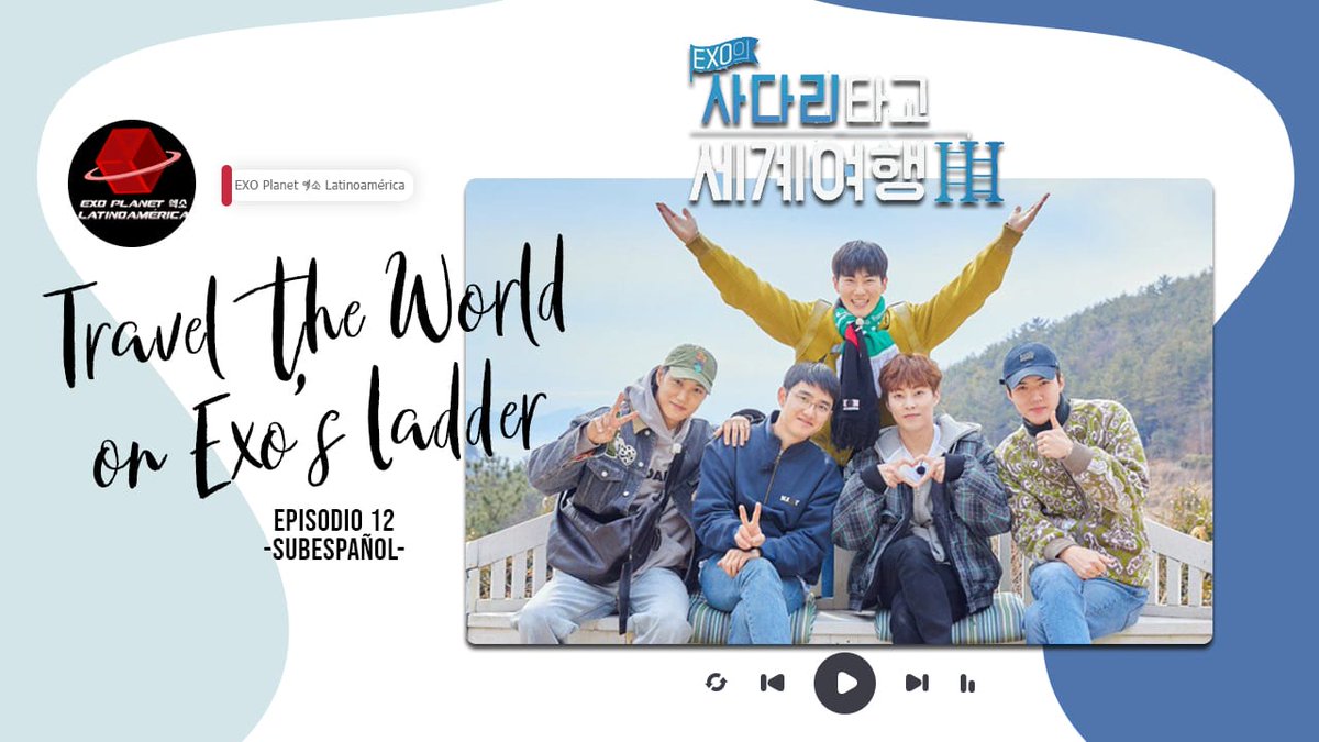 EXO_PlanetLatam's tweet photo. [#SubEsp] #EXO Travel The World on EXO's Ladder S3 EP 12

EXOL, te traemos un nuevo programa subtitulado a español, esperamos lo disfrutes! 

🔗 https://t.co/Xr3v6WJe62
🔗 https://t.co/CM9oSwyieK

#EXO #weareoneEXO @weareoneEXO https://t.co/gseQHzQRoL